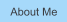 About Me