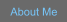 About Me